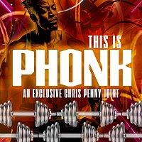 Chris Penny, Skinny Williams – This Is Phonk