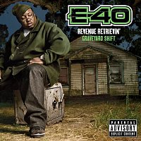E-40 – Revenue Retrievin': Graveyard Shift