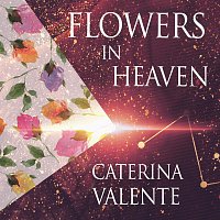 Caterina Valente – Flowers In Heaven