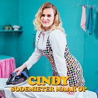 Cindy – Sodemieter Maar Op