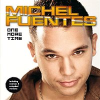 Michel Fuentes – One More Time