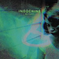 Indochine – Belfast