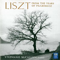 Stephanie McCallum – Liszt: From The Years Of Pilgrimage