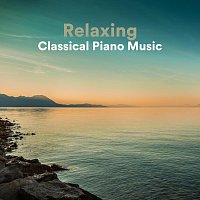 Chris Snelling, Nils Hahn, Max Arnald, Andrew O'Hara, Yann Nyman, Amy Mary Collins – Relaxing Classical Piano Music