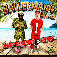 Denny Dekadent, Honk! – Ballermann Haha