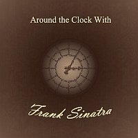 Frank Sinatra – Around the Clock With