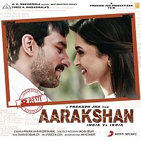 Shankar Ehsaan Loy – Aarakshan