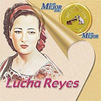 Lucha Reyes – Lo Mejor De Lo Mejor De RCA Victor