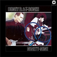 Honey B. & T-Bones – Ninety-Nine