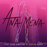 Ana Mena, Sean Kingston – Pa Dentro (Merca Bae Remix)