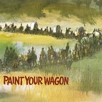 Různí interpreti – Paint Your Wagon
