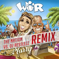 Wir [The Nation vs. DJ Restlezz Remix Edit]