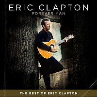 Eric Clapton – Forever Man