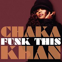 Chaka Khan – Funk This
