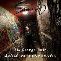 Semrá:D, George Rain – Ještě se nevzdávám