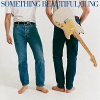 JUNG – Something Beautiful
