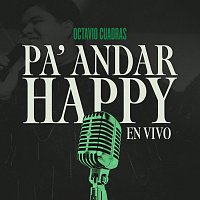 Octavio Cuadras – PA' ANDAR HAPPY [En Vivo]