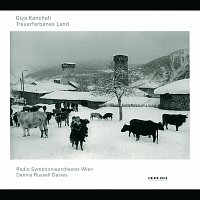 Dennis Russell Davies, Radio Symphonieorchester Wien – Kancheli: Trauerfarbenes Land