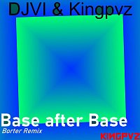 DJVI, Kingpvz – Base After Base (Borter Remix)