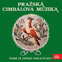 Pražská cimbálová muzika – Písně ze zápisů Karla Plicky