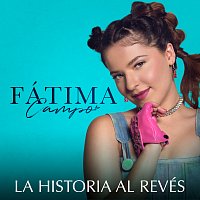 Fátima Campo – La Historia Al Revés