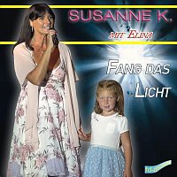 Susanne K., Elina – Fang das Licht