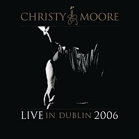 Christy Moore – Live In Dublin 2006
