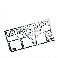 Ostbahn-Kurti & Die Chefpartie – Live