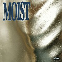 Moist – Silver [Deluxe]
