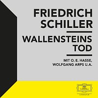Friedrich Schiller – Schiller: Wallensteins Tod