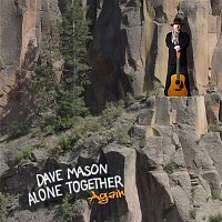 Dave Mason – Alone Together Again