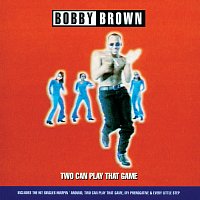 Bobby Brown – Two Can Play That Game