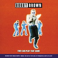 Bobby Brown – Two Can Play That Game