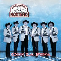 Encuentro Norteno – Con La Pena