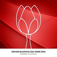 Mahinda Rajapaksa – 2020 Theme Song