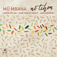 Mû Mbana, Javier Colina – Nô Tchon [Live] (feat. Javier Colina)