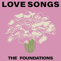 The Foundations – Love Songs