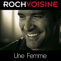 Roch Voisine – Une femme (parle avec son coeur)
