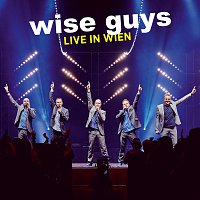 Wise Guys – Live in Wien