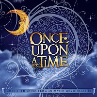 Přední strana obalu CD Once Upon A Time: Cherished Songs From Animated Movie Classics