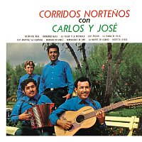 Carlos Y José – Corridos Nortenos Con Carlos Y José