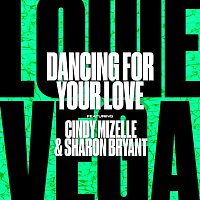 Louie Vega – Dancing For Your Love (feat. Cindy Mizelle & Sharon Bryant)