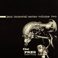 Lester Young – Jazz Immortal Series, Vol. 2: The Pres