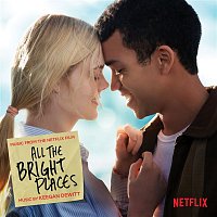 Keegan DeWitt – All The Bright Places (Music from the Netflix Film)