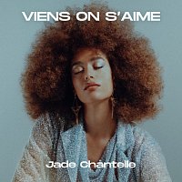 Jade Chantelle – Viens on s'aime