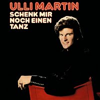 Ulli Martin – Schenk mir noch einen Tanz