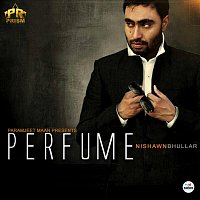 Nishawn Bhullar – Perfume