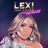 Lexi – Just Listen: The Remixes