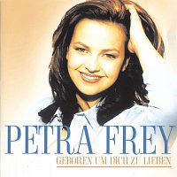 Petra Frey – Geboren um Dich zu lieben