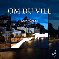 Dom Forsta – Om du vill